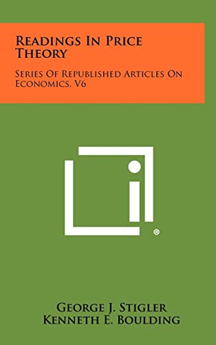 Stock image for Readings in Price Theory: Series of Republished Articles on Economics, V6 for sale by Lucky's Textbooks