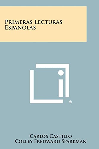 Primeras Lecturas Espanolas (9781258312060) by Castillo, Carlos; Sparkman, Colley Fredward