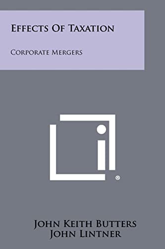 9781258315290: Effects Of Taxation: Corporate Mergers