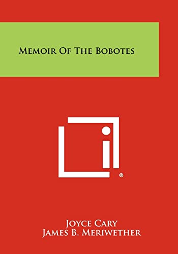 Memoir of the Bobotes (9781258316396) by Cary, Joyce