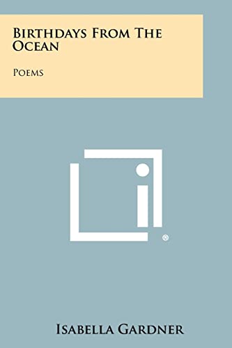 Birthdays From The Ocean: Poems (9781258323387) by Gardner, Isabella