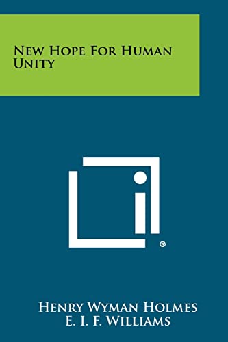 New Hope for Human Unity (9781258324155) by Holmes, Henry Wyman