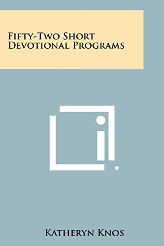 9781258325657: Fifty-Two Short Devotional Programs