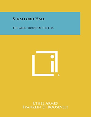 9781258328719: Stratford Hall: The Great House Of The Lees