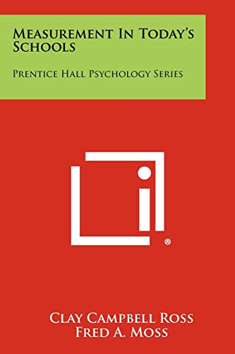 9781258328726: Measurement In Today's Schools: Prentice Hall Psychology Series