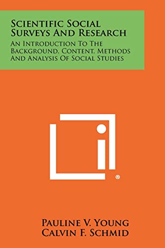 Beispielbild fr Scientific Social Surveys And Research: An Introduction To The Background, Content, Methods And Analysis Of Social Studies zum Verkauf von Buchpark