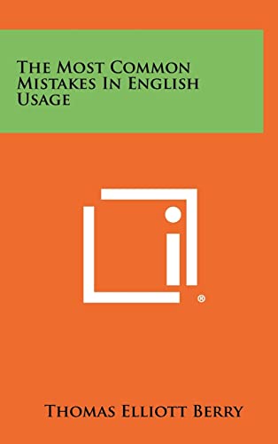 9781258330095: The Most Common Mistakes In English Usage