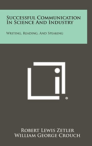 Stock image for Successful Communication in Science and Industry: Writing, Reading, and Speaking for sale by Lucky's Textbooks