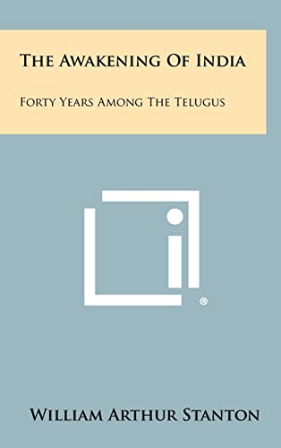 Stock image for The Awakening of India: Forty Years Among the Telugus for sale by Lucky's Textbooks