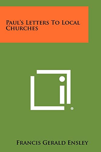 9781258336721: Paul's Letters to Local Churches