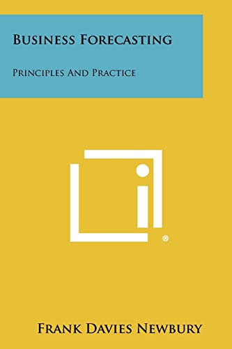 9781258338268: Business Forecasting: Principles And Practice