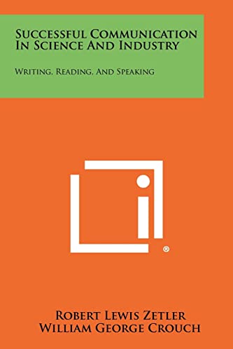 Stock image for Successful Communication In Science And Industry: Writing, Reading, And Speaking for sale by Lucky's Textbooks