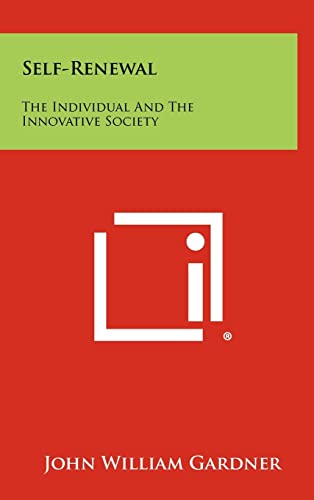 9781258341190: Self-Renewal: The Individual And The Innovative Society