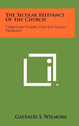 9781258345945: The Secular Relevance of the Church: Christian Perspectives on Social Problems