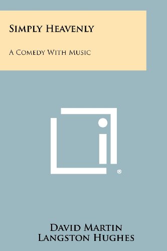 Simply Heavenly: A Comedy With Music (9781258347703) by Langston Hughes,David Martin