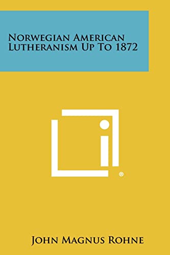 9781258350888: Norwegian American Lutheranism Up To 1872