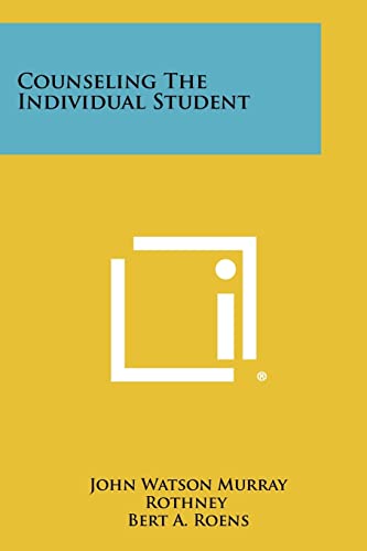 Beispielbild fr Counseling the Individual Student zum Verkauf von THE SAINT BOOKSTORE