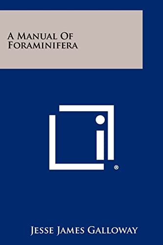 Beispielbild fr A Manual of Foraminifera zum Verkauf von THE SAINT BOOKSTORE