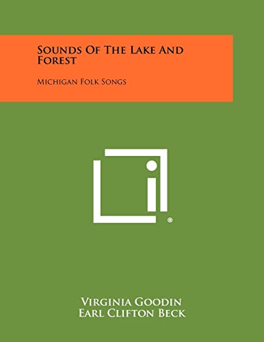 Stock image for Sounds of the Lake and Forest: Michigan Folk Songs for sale by California Books