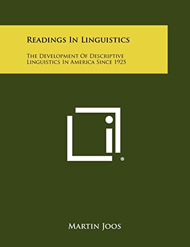 9781258353285: Readings In Linguistics: The Development Of Descriptive Linguistics In America Since 1925