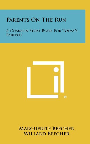 9781258356903: Parents on the Run: A Common Sense Book for Today's Parents
