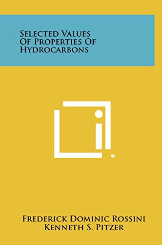 Beispielbild fr Selected Values Of Properties Of Hydrocarbons zum Verkauf von Lucky's Textbooks