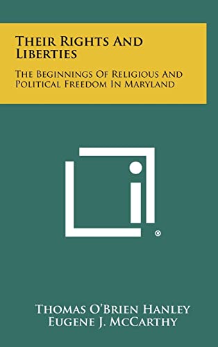 9781258370510: Their Rights And Liberties: The Beginnings Of Religious And Political Freedom In Maryland