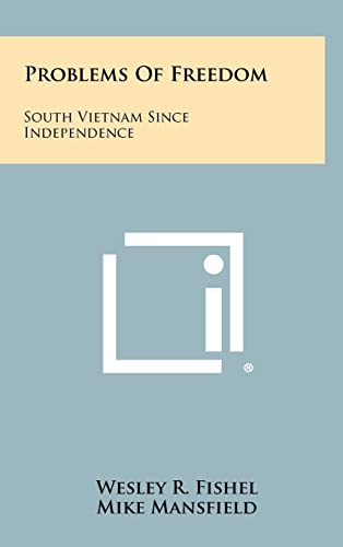 Stock image for Problems of Freedom: South Vietnam Since Independence for sale by THE SAINT BOOKSTORE