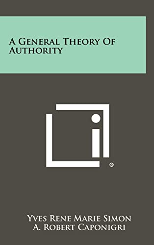 Imagen de archivo de A General Theory of Authority a la venta por THE SAINT BOOKSTORE