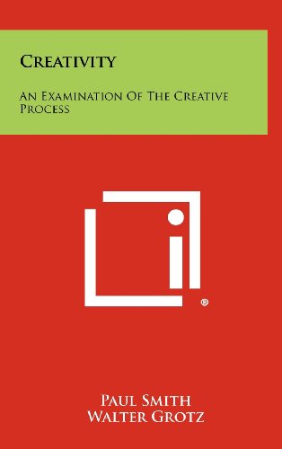 9781258374730: Creativity: An Examination of the Creative Process