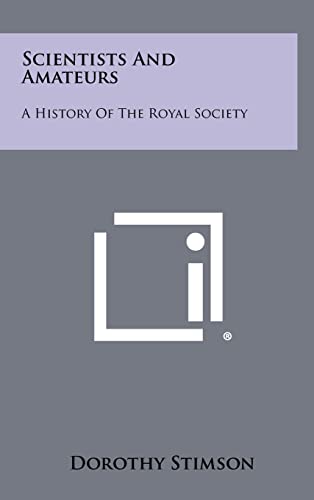 Stock image for Scientists And Amateurs: A History Of The Royal Society for sale by My Dead Aunt's Books