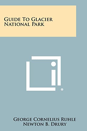 9781258380571: Guide To Glacier National Park
