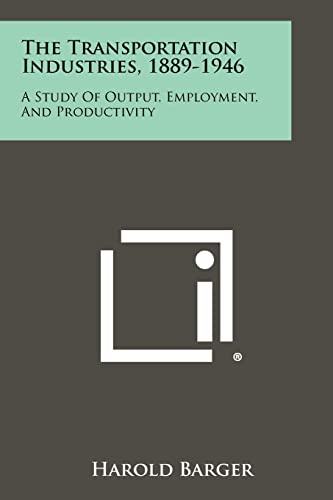 Beispielbild fr The Transportation Industries, 1889-1946 : A Study of Output, Employment, and Productivity zum Verkauf von Better World Books
