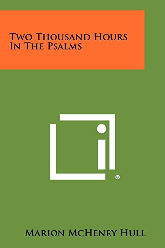 Stock image for Two Thousand Hours in the Psalms for sale by Lucky's Textbooks