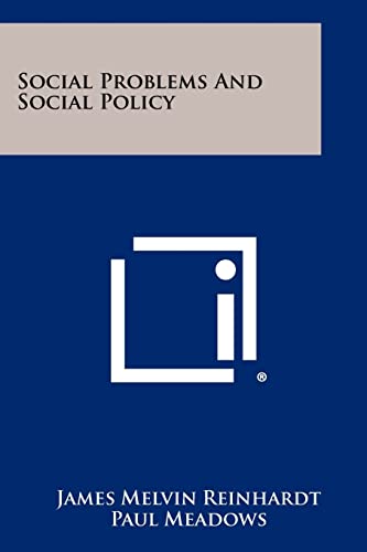 Social Problems And Social Policy (9781258386337) by Reinhardt, James Melvin; Meadows, Paul; Gillette, John M