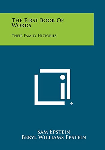 The First Book of Words: Their Family Histories (9781258386979) by Epstein, Sam; Epstein, Beryl Williams