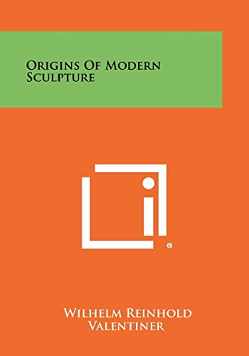 Imagen de archivo de Origins Of Modern Sculpture a la venta por GF Books, Inc.