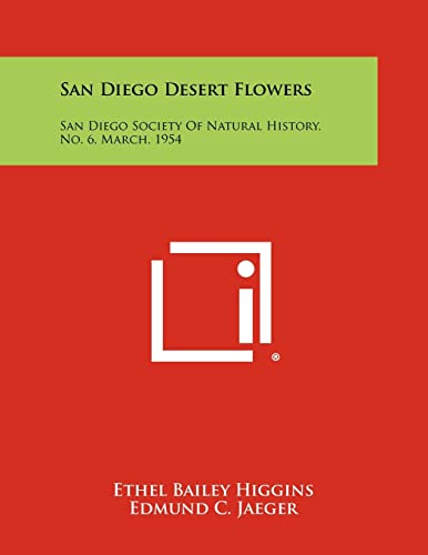Imagen de archivo de San Diego Desert Flowers: San Diego Society of Natural History, No. 6, March, 1954 a la venta por THE SAINT BOOKSTORE