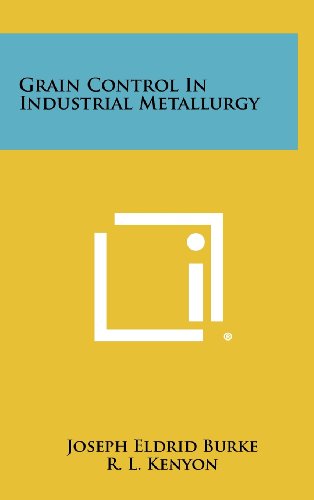 9781258389147: Grain Control in Industrial Metallurgy