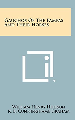 Stock image for Gauchos of the Pampas and Their Horses for sale by Lucky's Textbooks