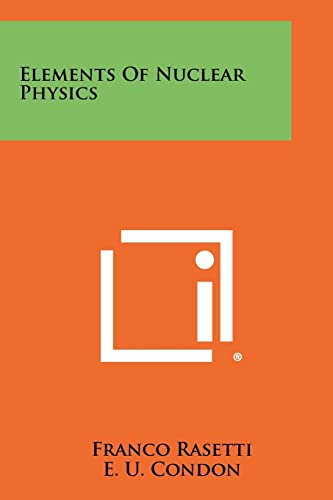 9781258398590: Elements of Nuclear Physics