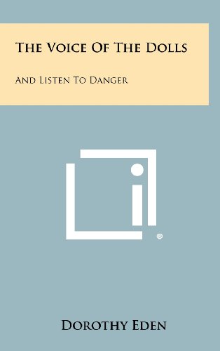 Stock image for The Voice of the Dolls: And Listen to Danger for sale by The Book Garden