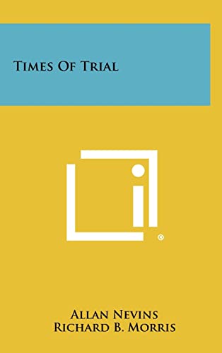 9781258403072: Times of Trial