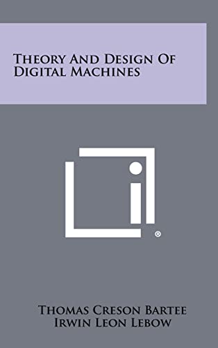 Stock image for Theory And Design Of Digital Machines for sale by Lucky's Textbooks