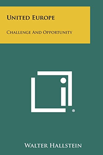 9781258406936: United Europe: Challenge And Opportunity