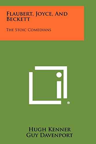 Stock image for Flaubert, Joyce, And Beckett: The Stoic Comedians for sale by Save With Sam