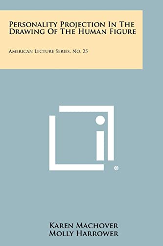 9781258408138: Personality Projection In The Drawing Of The Human Figure: American Lecture Series, No. 25