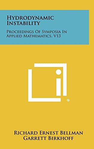 Imagen de archivo de Hydrodynamic Instability: Proceedings of Symposia in Applied Mathematics, V13 a la venta por Lucky's Textbooks