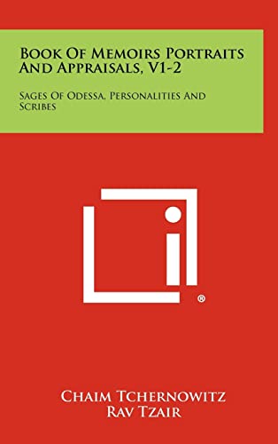 9781258415419: Book of Memoirs Portraits and Appraisals, V1-2: Sages of Odessa, Personalities and Scribes