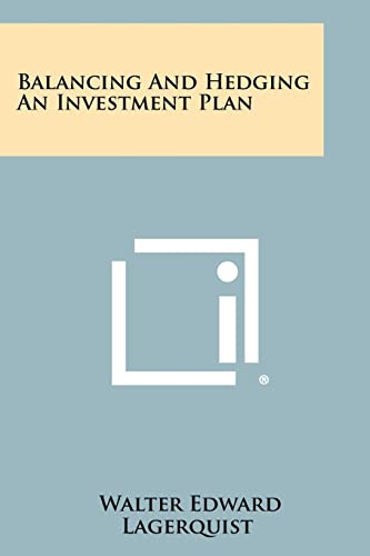 Imagen de archivo de Balancing and Hedging an Investment Plan a la venta por Lucky's Textbooks